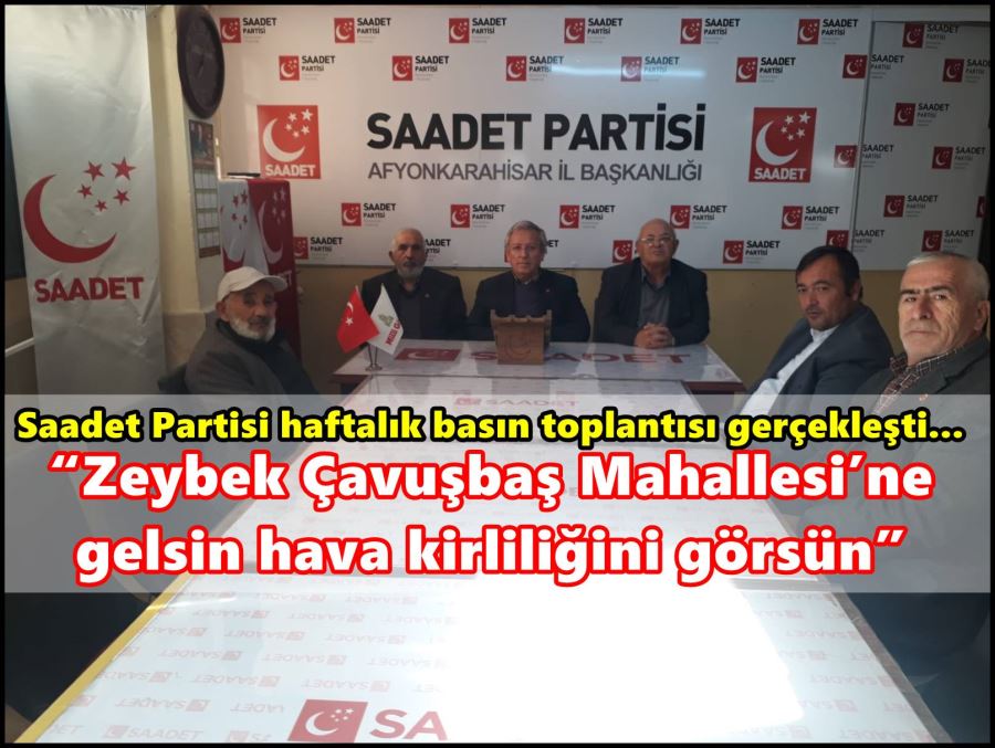 “Zeybek Çavuşbaş Mahallesi’ne gelsin hava kirliliğini görsün” 
