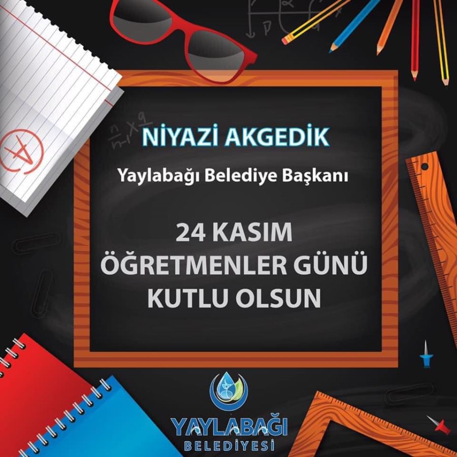 Başkan Akgedik’ten 24 Kasım Öğretmen Günü mesajı