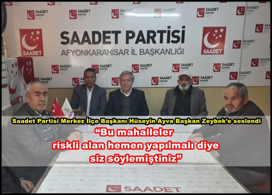 Saadet Partili Hüseyin Ayva Başkan Zeybek’e seslendi