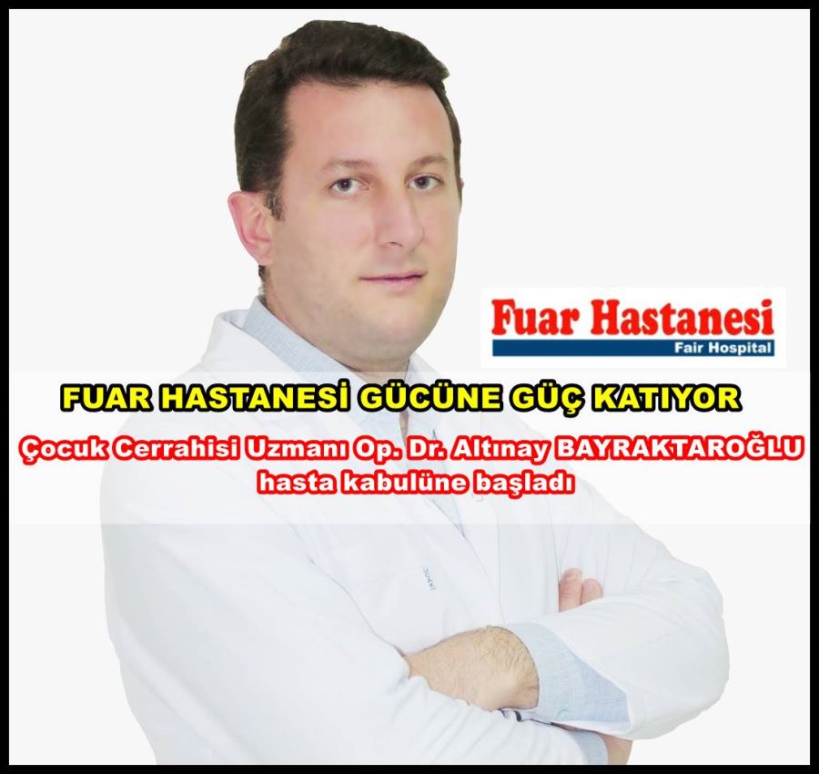 FUAR HASTANESİ GÜCÜNE GÜÇ KATIYOR 