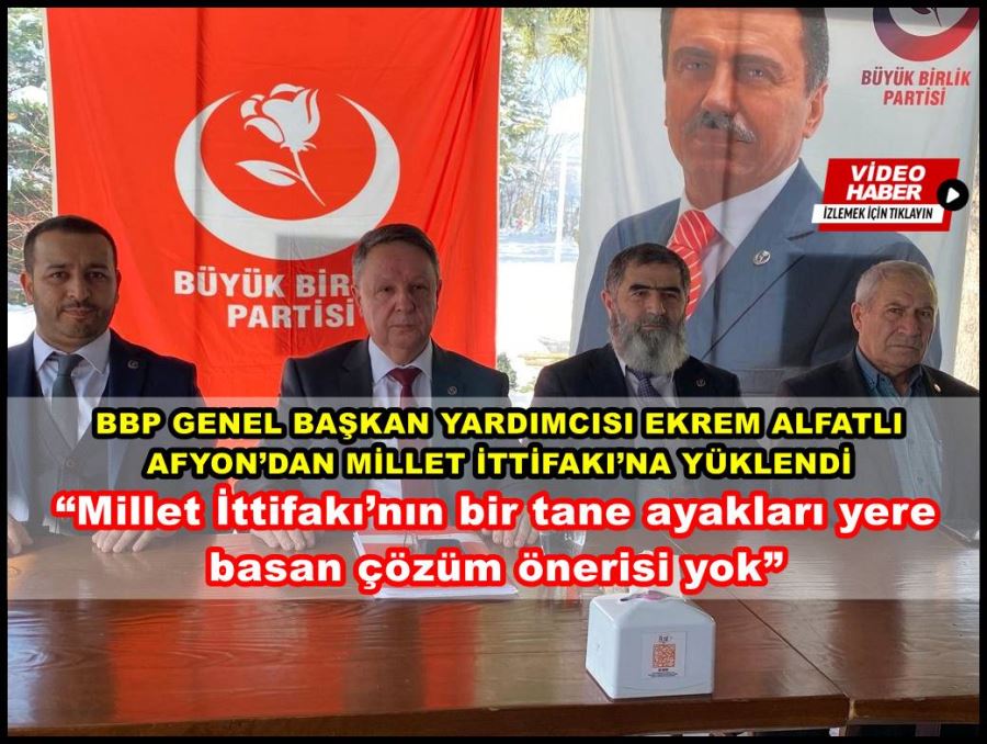 Alfatlı; “Millet İttifakı’nın bir tane ayakları yere basan çözüm önerisi yok”