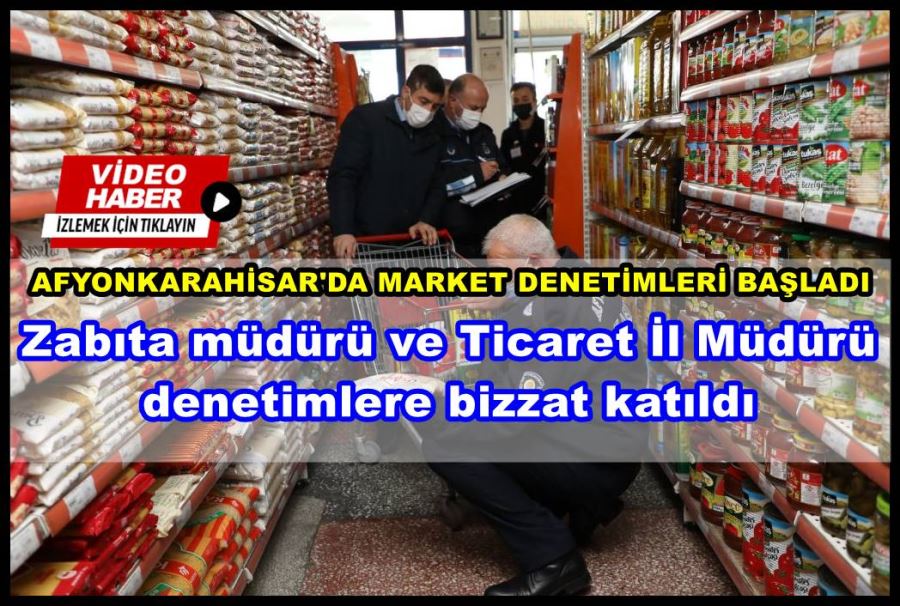 Zabıta müdürü ve Ticaret İl Müdürü denetimlere bizzat katıldı