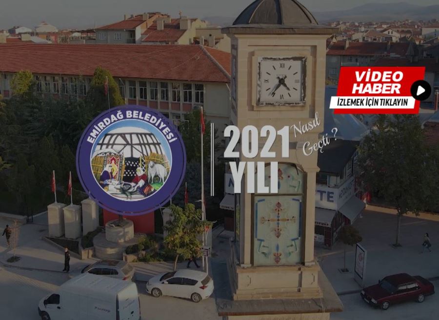 Emirdağ Belediyesi 2021 yılında yapılan çalışmaların özetini hazırladı