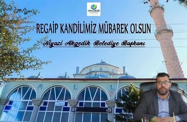 Başkan Akgedik’ten Regaip Kandili mesajı