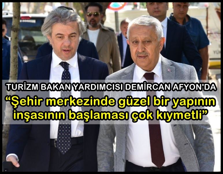 Demircan: “Şehir merkezinde güzel bir yapının inşasının başlaması çok kıymetli”