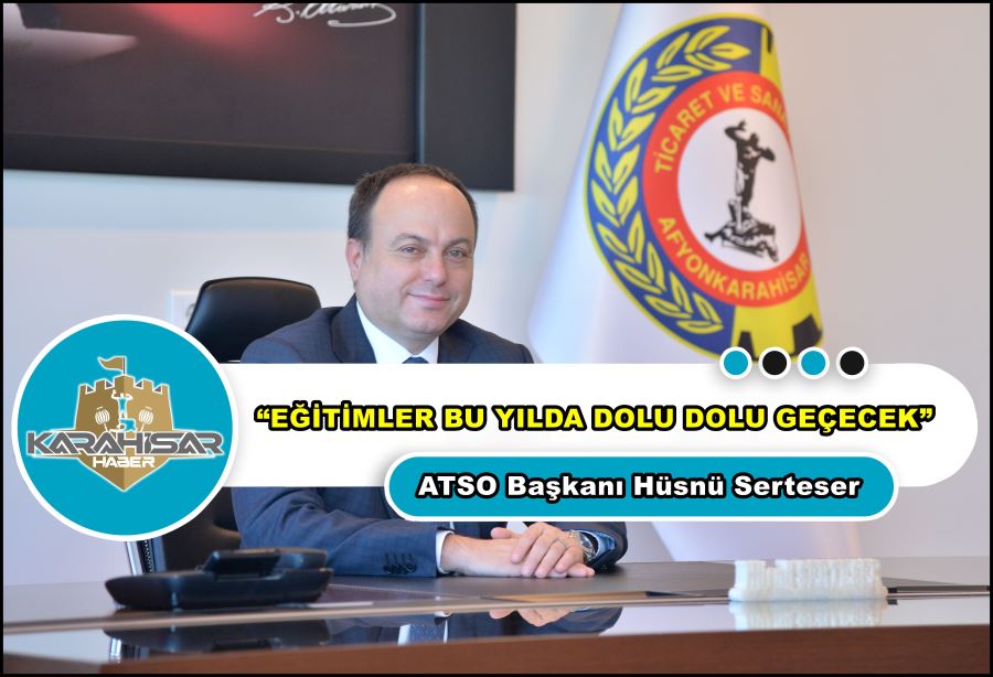 Serteser: “Eğitimler bu yılda dolu dolu geçecek”