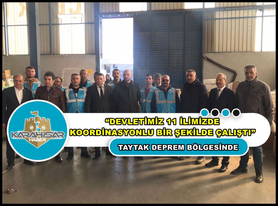 Taytak: “Devletimiz 11 ilimizde koordinasyonlu bir şekilde çalıştı”