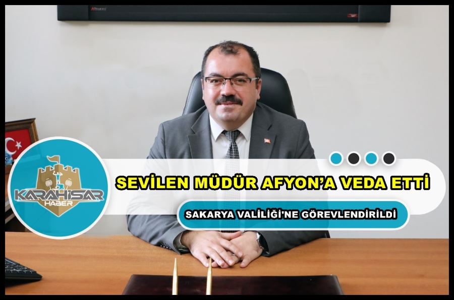 Sevilen müdür Afyon’a veda etti