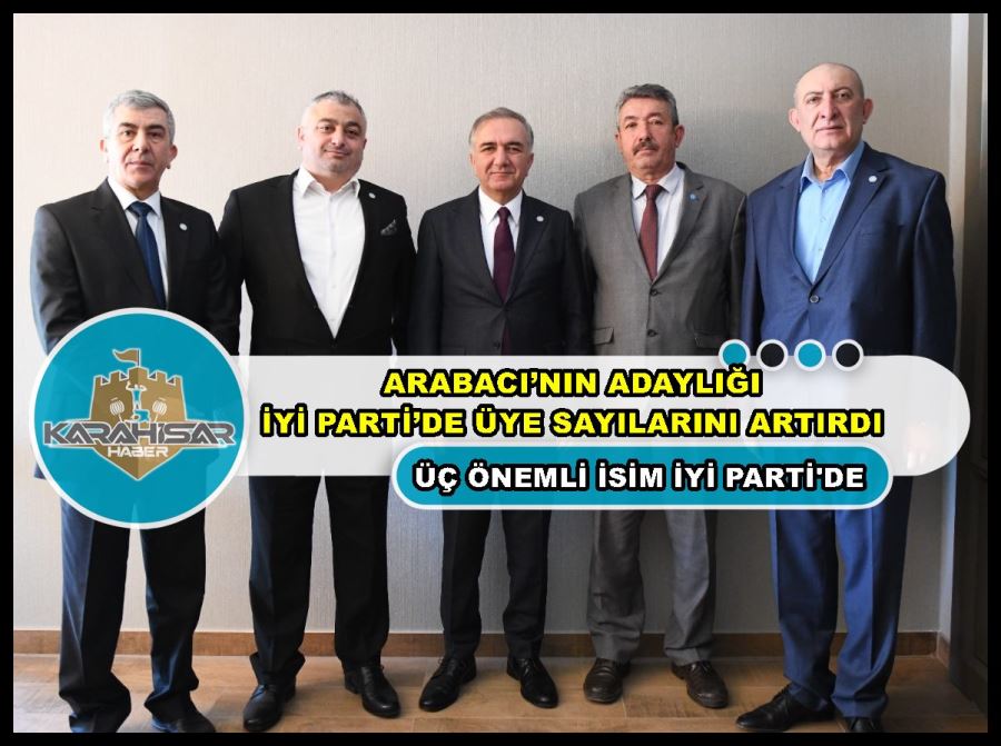 Arabacı’nın aday adaylığı İyi Parti’de üye sayılarını artırdı