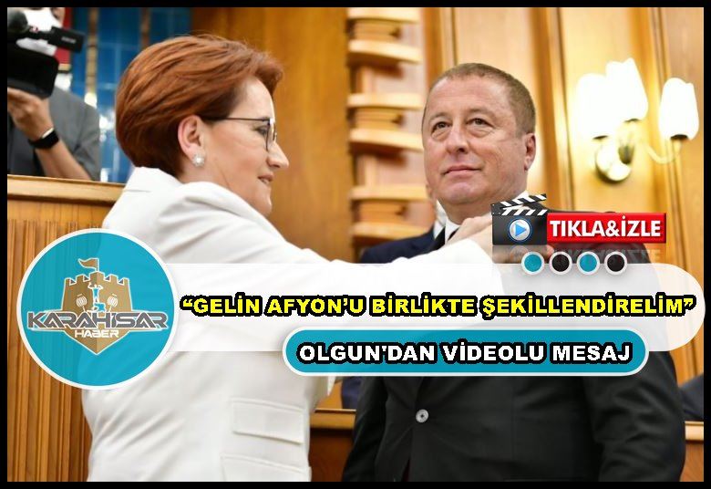 Olgun: “Gelin Afyon’u birlikte şekillendirelim”