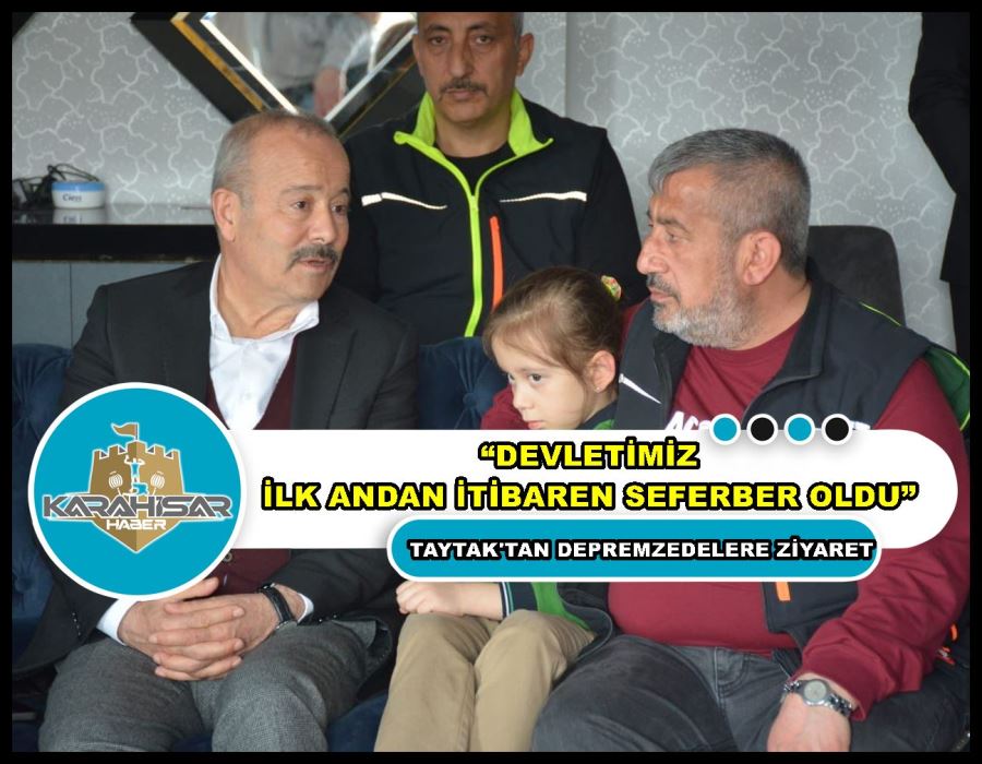 Taytak: “Devletimiz ilk andan itibaren seferber oldu”