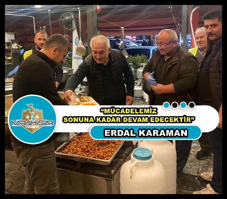 Başkan Karaman: “Mücadelemiz sonuna kadar devam edecektir”