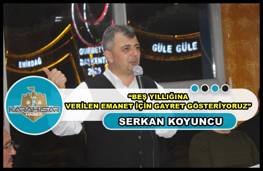 Başkan Koyuncu: “5 yıllığına verilen emanet için gayret gösteriyoruz”