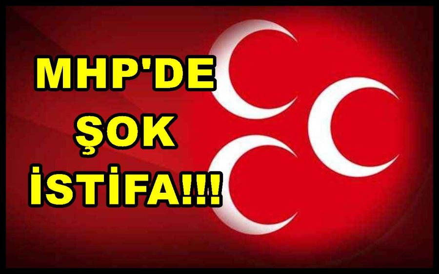 MHP’de şok istifa!