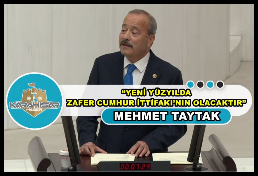 Taytak: “Yeni yüzyılda zafer Cumhur İttifakı’nın olacaktır”