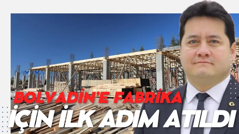 Bolvadin’e fabrika için ilk adım atıldı