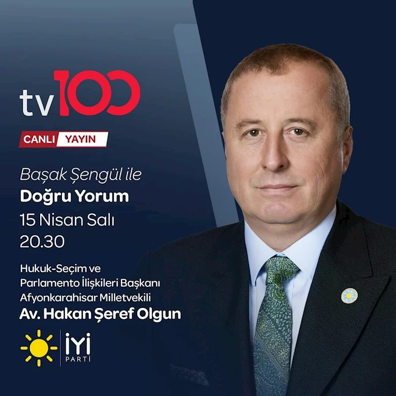 İyi Parti Genel Başkan Yardımcısı Olgun, TV100