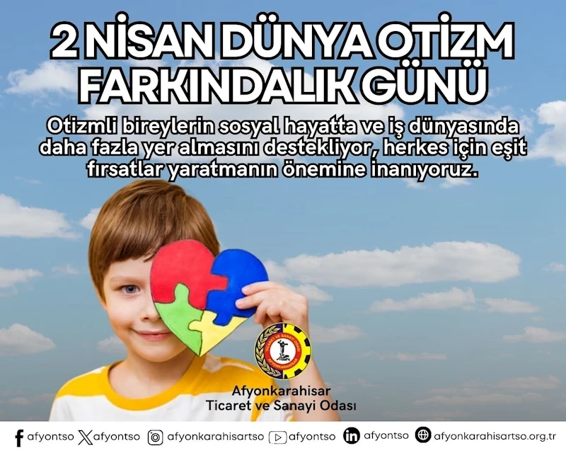 Afyonkarahisar Ticaret ve Sanayi Odası: Otizmli Bireyler için Destek ve Eşit Fırsatlar