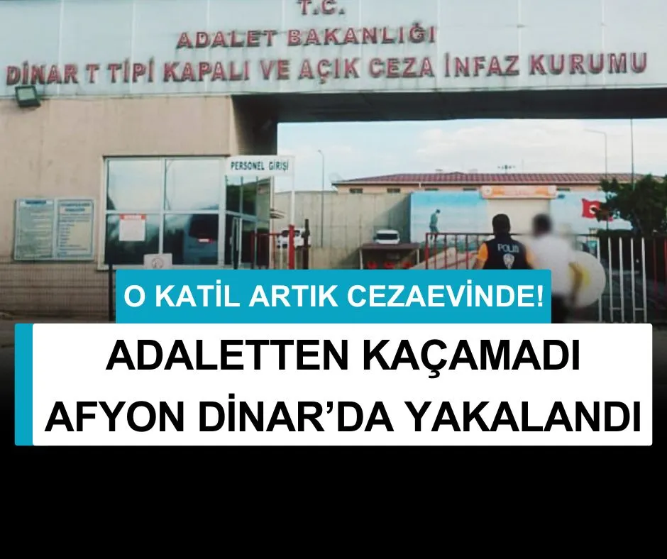 KATİL ZANLISI AFYON DİNAR’DA YAKALANDI